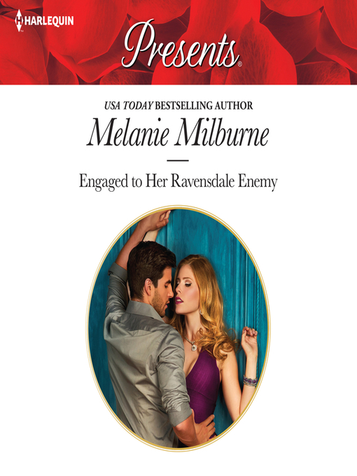 Title details for Engaged to Her Ravensdale Enemy by Melanie Milburne - Available